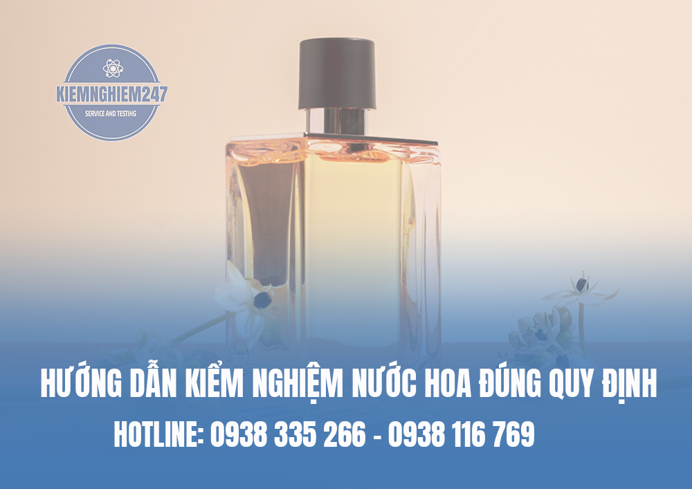 Hướng dẫn kiểm nghiệm nước hoa đúng quy định