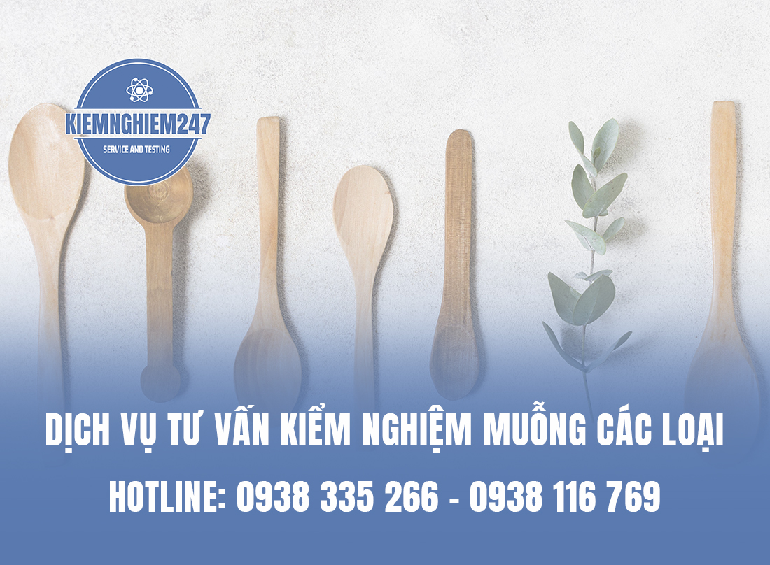 Dịch vụ tư vấn kiểm nghiệm muỗng các loại