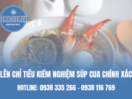 Lên chỉ tiêu kiểm nghiệm súp cua chính xác