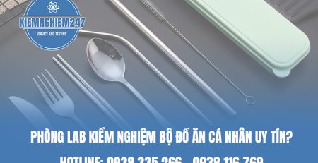Phòng lab kiểm nghiệm bộ đồ ăn cá nhân uy tín