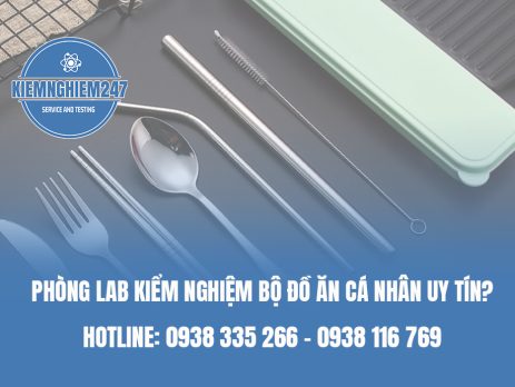 Phòng lab kiểm nghiệm bộ đồ ăn cá nhân uy tín