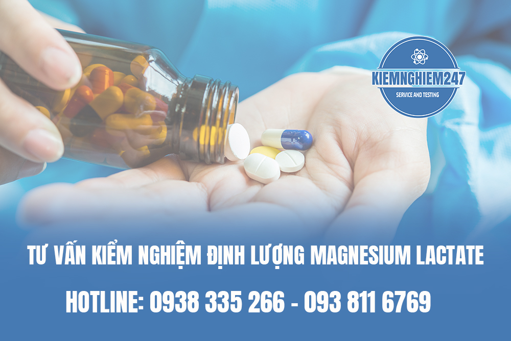 Tư vấn kiểm nghiệm định lượng magnesium lactate