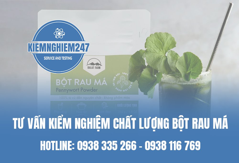 Dịch vụ tư vấn kiểm nghiệm bột rau má đúng quy định