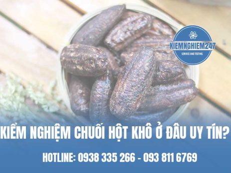 Kiểm nghiệm chuối hột khô ở đâu uy tín