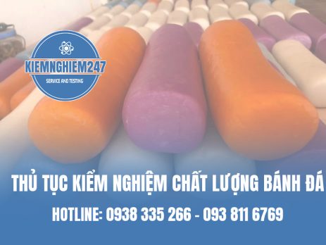 Thủ tục kiểm nghiệm chất lượng bánh đá
