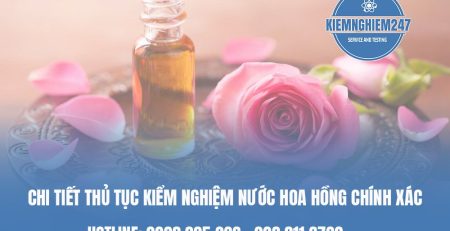 Hướng dẫn kiểm nghiệm nước hoa hồng chính xác
