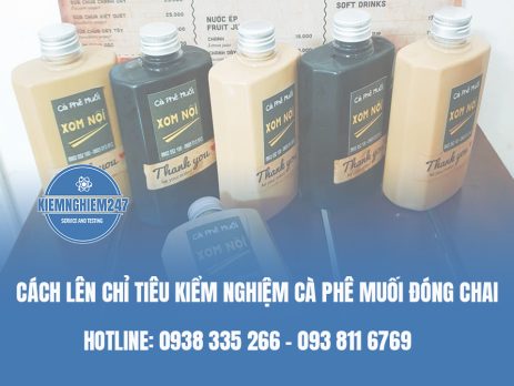 Cách lên chỉ tiêu kiểm nghiệm cà phê muối đóng chai