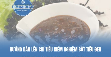 Hướng dẫn lên chỉ tiêu kiểm nghiệm sốt tiêu đen