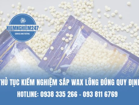 Thủ tục kiểm nghiệm sáp wax lông đúng quy định