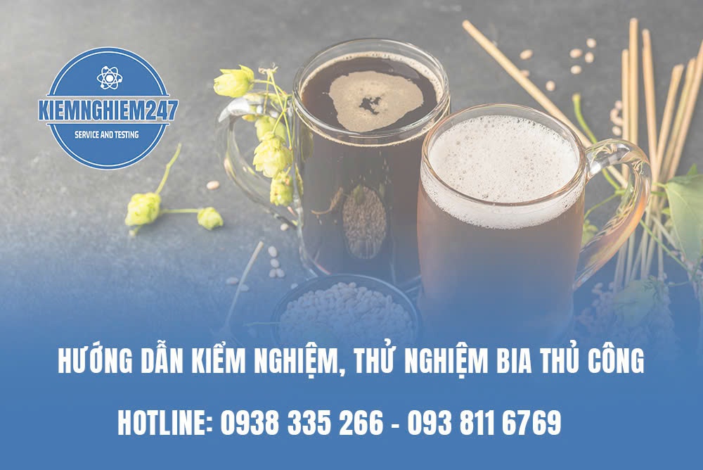 Hướng dẫn thử nghiệm, kiểm nghiệm bia thủ công