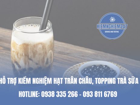 Hỗ trợ kiểm nghiệm hạt trân châu, topping trà sữa các loại