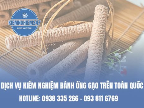 Dịch vụ kiểm nghiệm bánh ống gạo trên toàn quốc