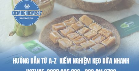 Hướng dẫn từ A-Z kiểm nghiệm kẹo dừa nhanh chóng