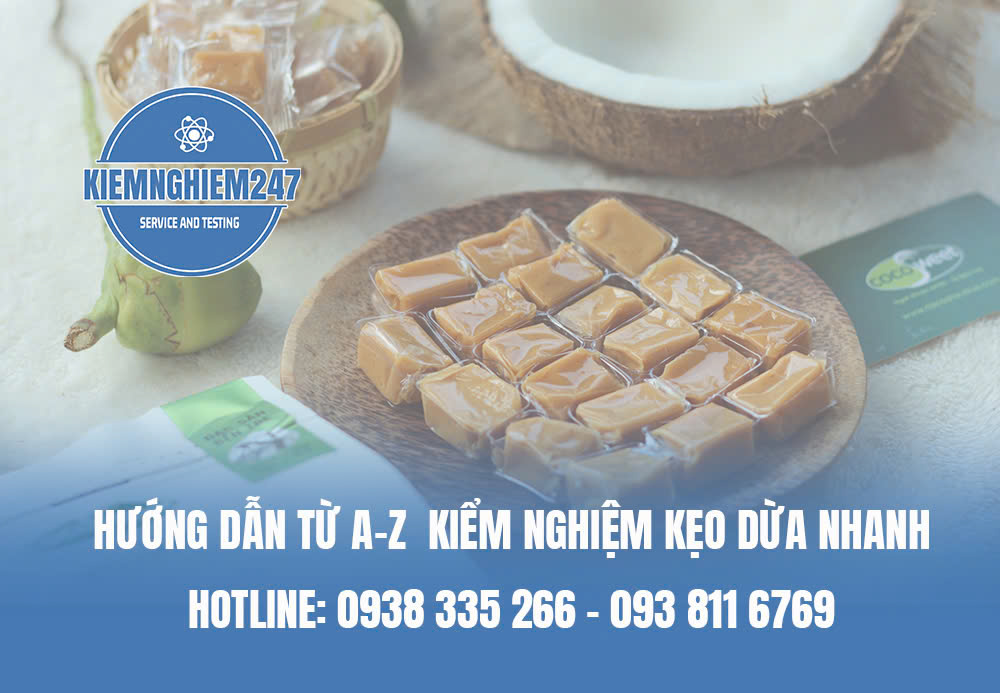 Hướng dẫn từ A-Z kiểm nghiệm kẹo dừa nhanh chóng