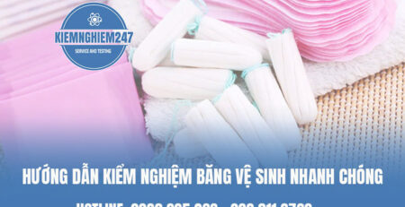 Hướng dẫn kiểm nghiệm băng vệ sinh nhanh chóng