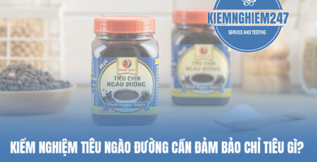 Kiểm nghiệm tiêu ngào đường cần đảm bảo chỉ tiêu gì