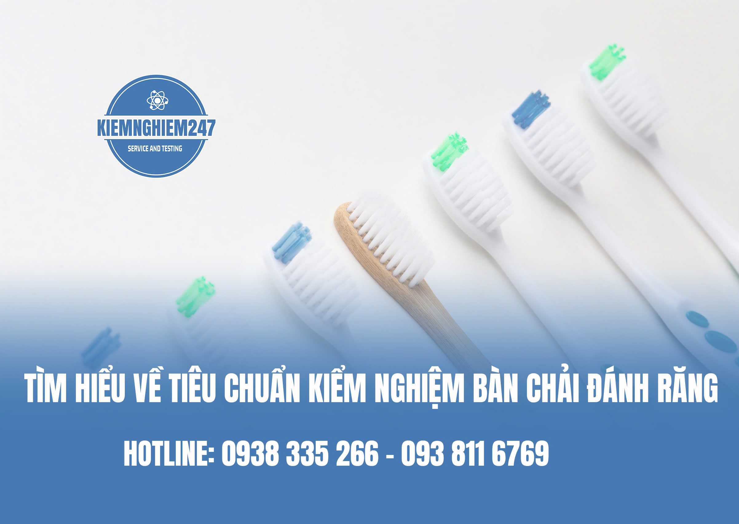 Tìm hiểu về tiêu chuẩn kiểm nghiệm bàn chải đánh răng