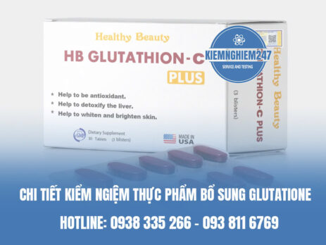 Kiểm nghiệm thực phẩm chức glutathione nhanh chóng