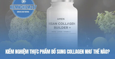 Kiểm nghiệm thực phẩm bổ sung collagen như thế nào?