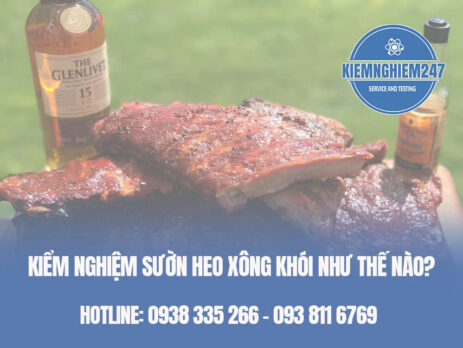 Kiểm nghiệm sườn heo xông khói như thế nào?