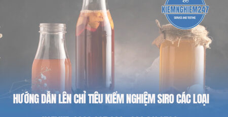 Hướng dẫn lên chỉ tiêu kiểm nghiệm siro các loại