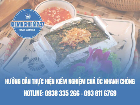 Hướng dẫn thực hiện kiểm nghiệm chả ốc nhanh chóng