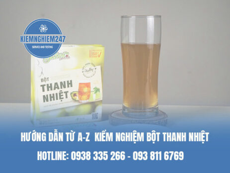 Hướng dẫn từ A-Z kiểm nghiệm bột thanh nhiệt