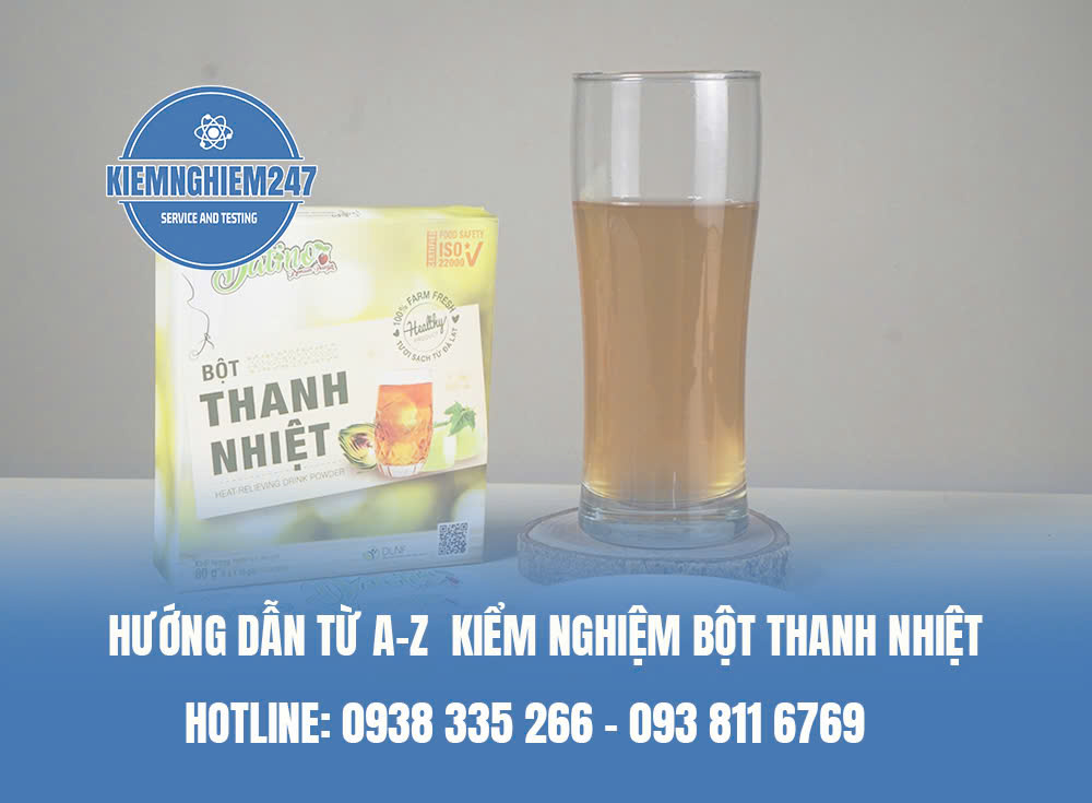 Hướng dẫn từ A-Z kiểm nghiệm bột thanh nhiệt