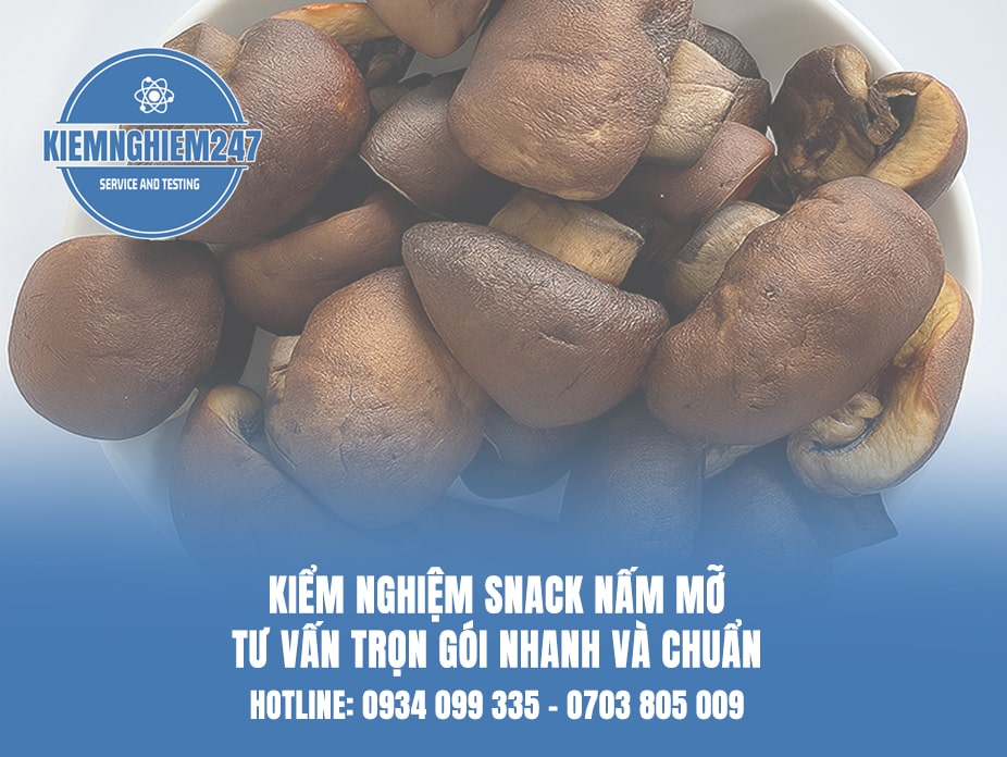 Kiểm nghiệm snack nấm mỡ: Tư vấn trọng gói nhanh và chuẩn