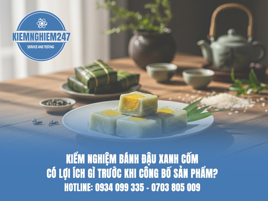 Lợi ích của kiểm nghiệm bánh đậu xanh cốm trước khi đăng ký công bố sản phẩm