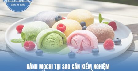 Vì sao bánh mochi kem phải kiểm nghiệm trước khi đưa ra thị trường?
