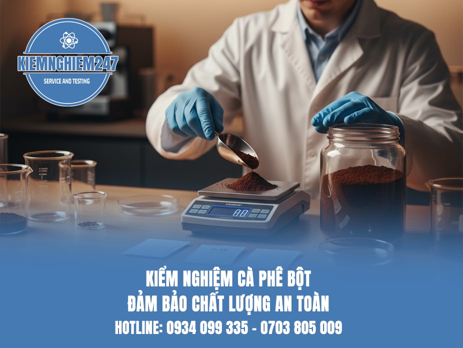 Kiểm nghiệm cà phê bột – Đảm bảo nguyên chất và an toàn