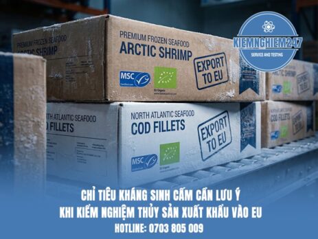 Các chỉ tiêu kháng sinh cấm (Chloramphenicol) cần lưu ý khi Kiểm nghiệm thủy sản xuất khẩu vào EU.