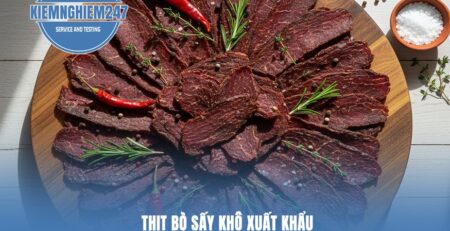Dịch vụ kiểm nghiệm dinh dưỡng trong thịt bò sấy khô xuất khẩu